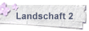 Landschaft 2